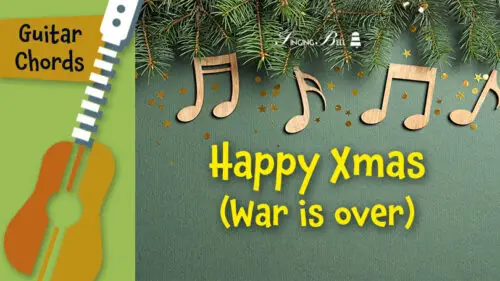 Happy Xmas (War is over) – Guitar Chords, Tabs, Sheet Music for Guitar, Printable PDF