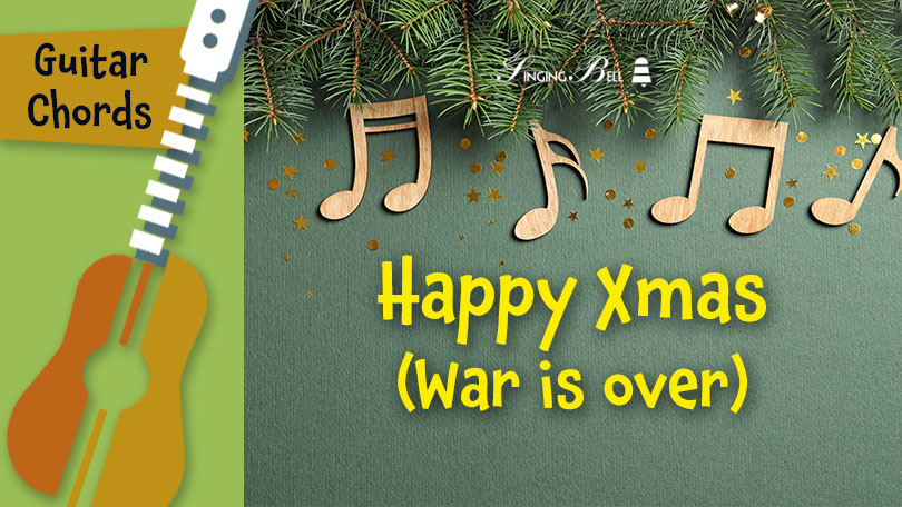 Guitar_Happy_Xmas_War_is_over_SOCIAL : Singing Bell Happy Xmas War is Over guitar chords tabs sheet music printable PDF - free download
