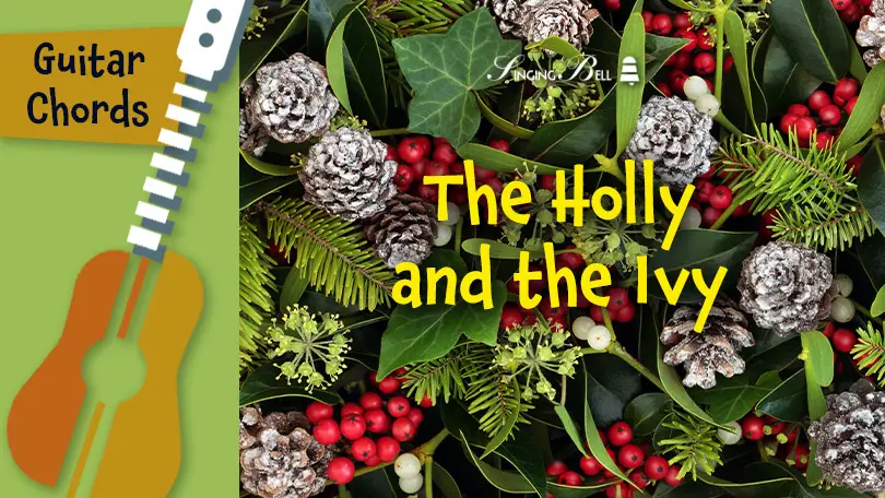 Guitar_The_Holly_and_the_Ivy_SOCIAL : Singing Bell The Holly and the Ivy guitar chords tabs sheet music printable PDF free download