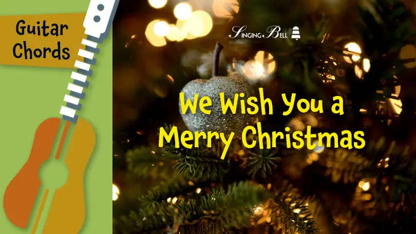 Guitar_We_Wish_You_a_Merry_Christmas_SOCIAL : Singing Bell We Wish You A Merry Christmas guitar chords tabs sheet music printable PDF - free download