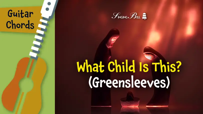 Guitar_What_Child_Is_This_SOCIAL : Singing Bell What Child is This? or Greensleeves guitar chords tabs sheet music printable PDF - free download