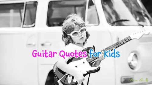 Read more about the article 35+ Guitar Quotes for Kids to Inspire Love for the 6 Strings