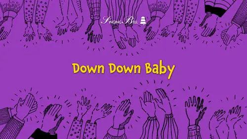 Down Down Baby – How to Sing and Play the Game