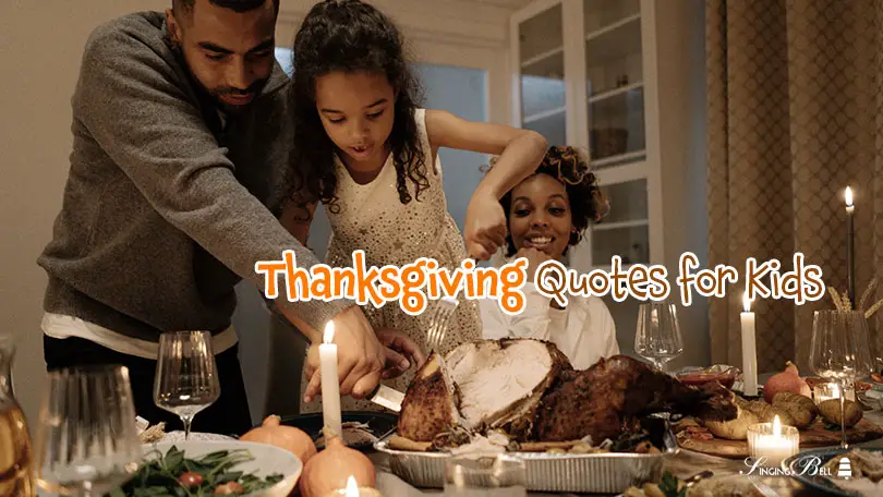 Thanksgiving Quotes for Kids : Singing Bell Best 20 Thanksgiving Quotes for Kids About the Value of Gratitude