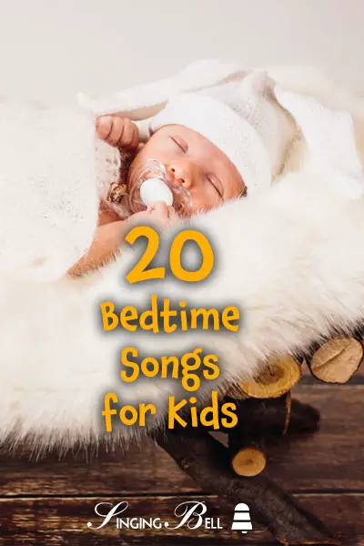Bedtime-Songs-for-Kids-PINTEREST : Singing Bell 20 Bedtime songs for kids
