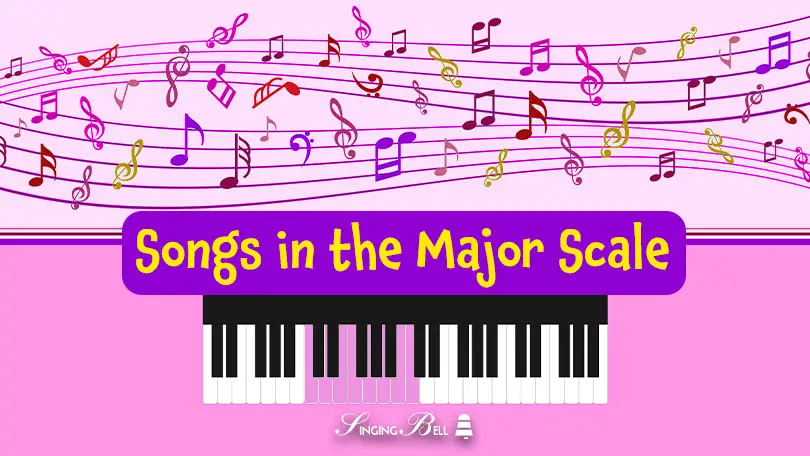 Songs in the Major Scale