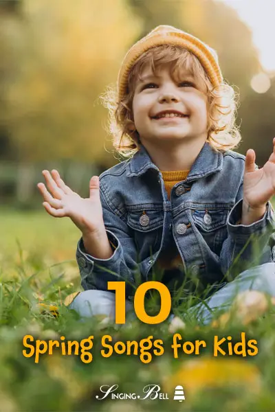 Spring-Songs-for-Kids-PINTEREST : Singing Bell Best 10 Spring Songs for Kids to Get us Inspired