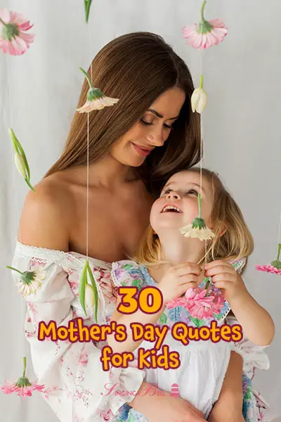 Mother's Day Quotes for kids.
