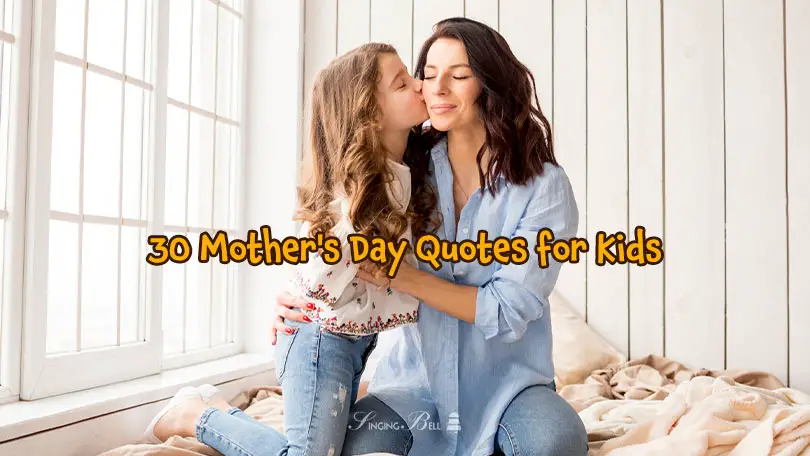 Mother's Day Quotes for kids.