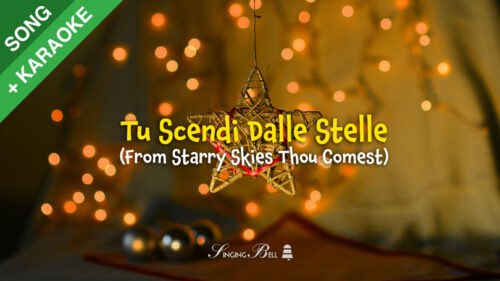 Tu-scendi-dalle-stelle-From-starry-skies-SONG-KARAOKE-SOCIAL : Singing Bell Tu Scendi Dalle Stelle (From Starry Skies Thou Comest)