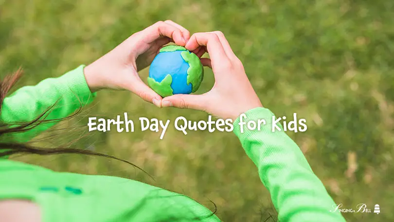 earth-day-quotes-for-kids-social : Singing Bell 25 Earth Day Quotes for Kids