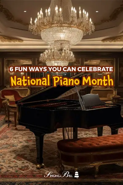 6 Ways to Celebrate National Piano Month