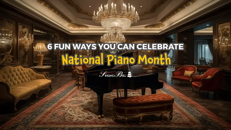 6 Fun Ways You Can Celebrate National Piano Month