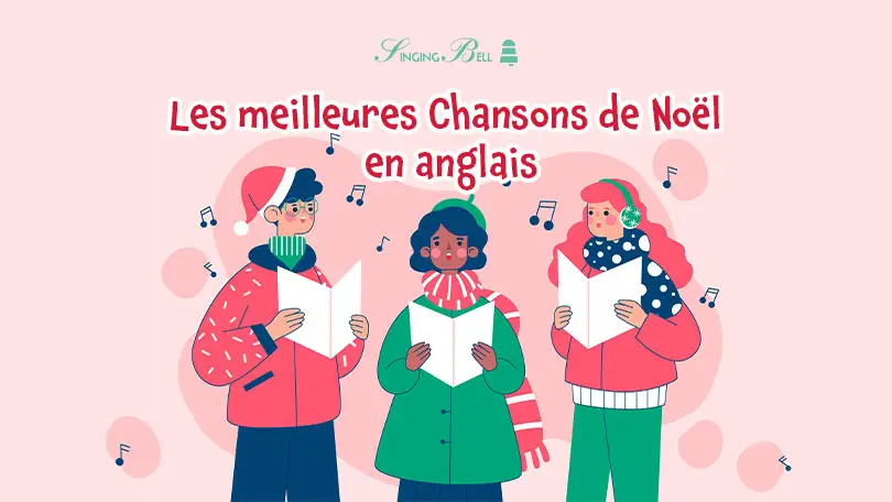 Les meilleures chansons de Noël en anglais : Singing Bell Les 16 meilleures Chansons de Noël en anglais