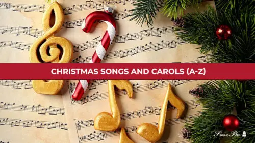 Christmas Songs and Carols (A-Z)