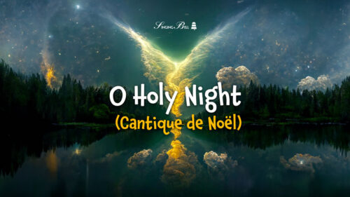 O Holy Night (Cantique de Noël)