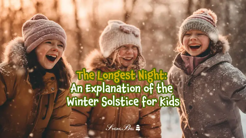 Explanation of the Winter Solstice for Kids.