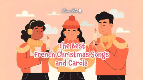 Best 10 French Christmas Songs and Carols to Cherish