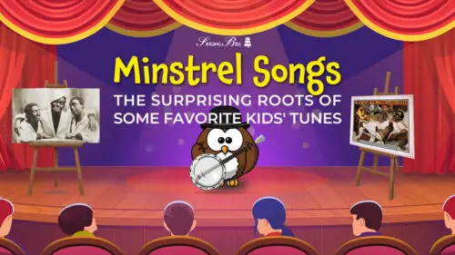 Minstrel songs that became kids' favorites.