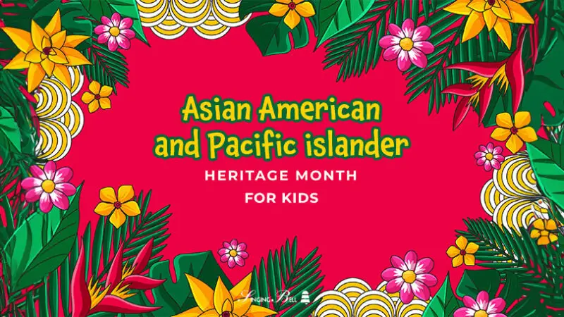 Asian American and Pacific Islander Heritage Month for Kids