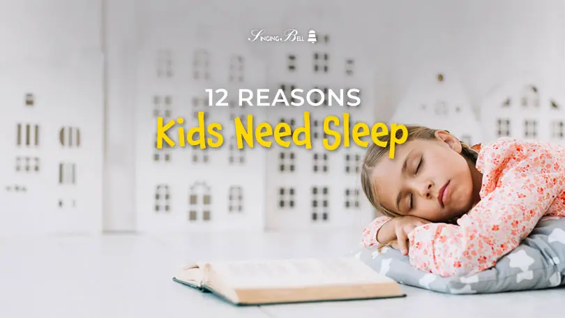 12 Reasons Kids Need Sleep : Singing Bell 12 Reasons Kids Need Sleep
