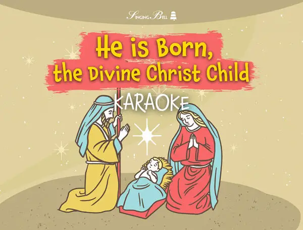 He is Born, the Divine Christ Child