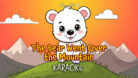 The Bear Went Over the Mountain