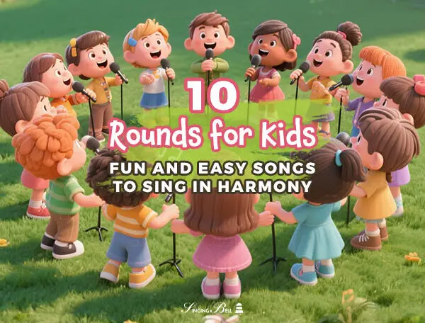 10 Best Rounds for Kids: Easy Songs to Sing in Harmony