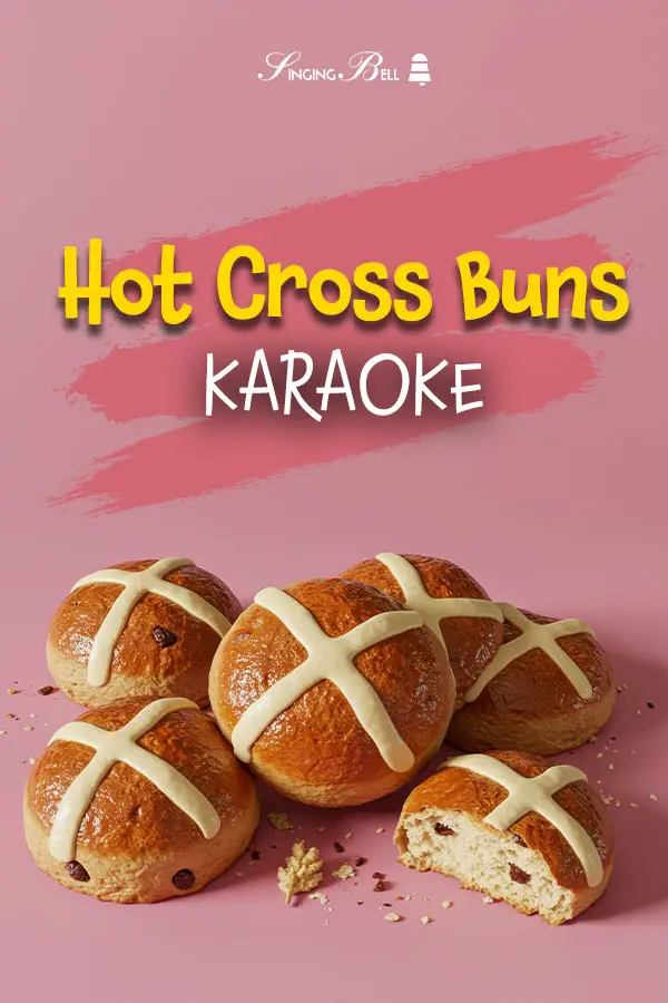 Hot Cross Buns karaoke : Singing Bell Hot Cross Buns karaoke