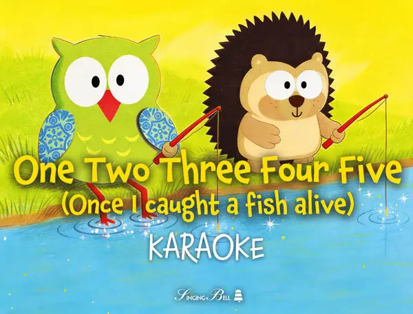 One Two Three Four Five (Once I caught a fish alive)